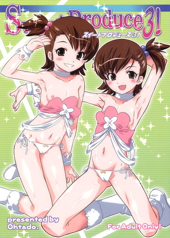 (C76) [OHTADO (Oota Takeshi)] Sweet Produce 3! (THE iDOLM@STER) [English] =LWB=