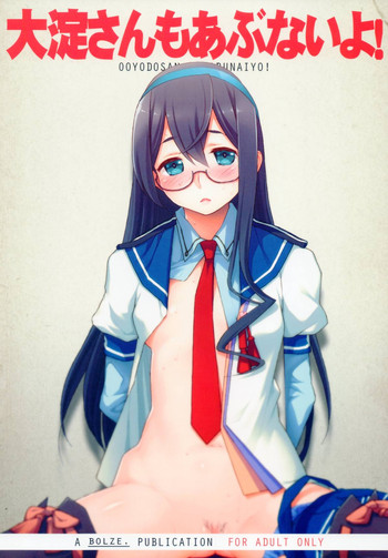 (C87) [bolze. (rit.)] Ooyodo-san mo Abunai yo! (Kantai Collection -KanColle-)