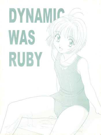 (C56) [Rokumeikan (Rokumei Kanau)] Dynamic was Ruby (Cardcaptor Sakura)