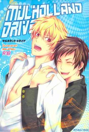 [ASSAULTBEER (KOMA)] Mulholland Drive (Durarara!!)