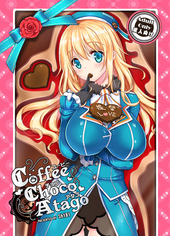 (C89) [MoNyaMoNya (Shibi)] Coffee Choco Atago (Kantai Collection -KanColle-)