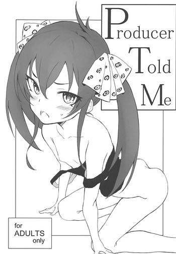 (Utahime Teien 16) [Littleollie (Deburasu)] Producer told me (THE IDOLM@STER CINDERELLA GIRLS)