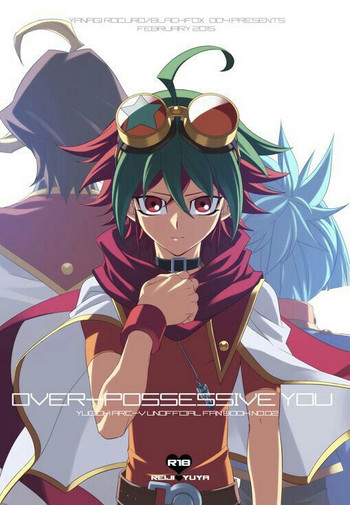 (DUEL★PARTY4) [BlackFOX-004 (Yanagirokuro)] OVER-POSSESSIVE YOU (Yu-Gi-Oh! ARC-V)