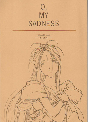 (C50) [bolze. (b1h, rit.)] O,My Sadness Episode #1 -AGAPE- (Ah! My Goddess)