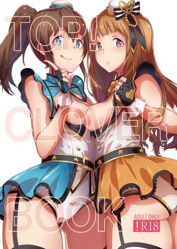 (C96) [Rokata Aruki (Akino Komichi)] TOP! CLOVER BOOK + omake (THE IDOLM@STER MILLION LIVE!)