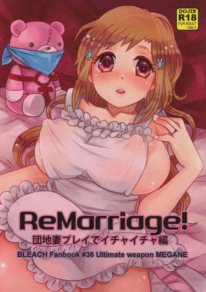(C91) [Saishuuheiki Megane (Uniuni Usagi)] ReMarriage (Bleach)
