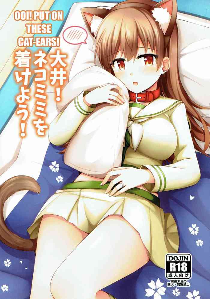 (C92) [Rayzhai (Rayze)] Ooi! Nekomimi o Tsukeyou! | Ooi! Put On These Cat Ears! (Kantai Collection -KanColle-) [English] =NSS=