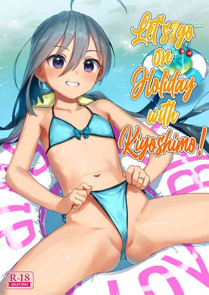 [Ajisaidenden (Kawakami Rokkaku, Takanashi Rei)] Kiyoshimo to Issho ni Vacances Shiyo! | Let's Go On Holiday With Kiyoshimo! (Kantai Collection -KanColle-) [English] [Black Grimoires] [Digital] [2021-07-31]