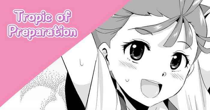 [Sanatuki] Tropic of Preparation