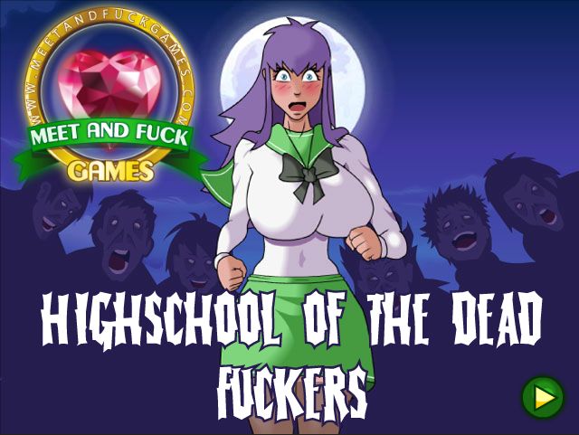 Highschool of the Dead Fuckers (Meet’n’fuck)
