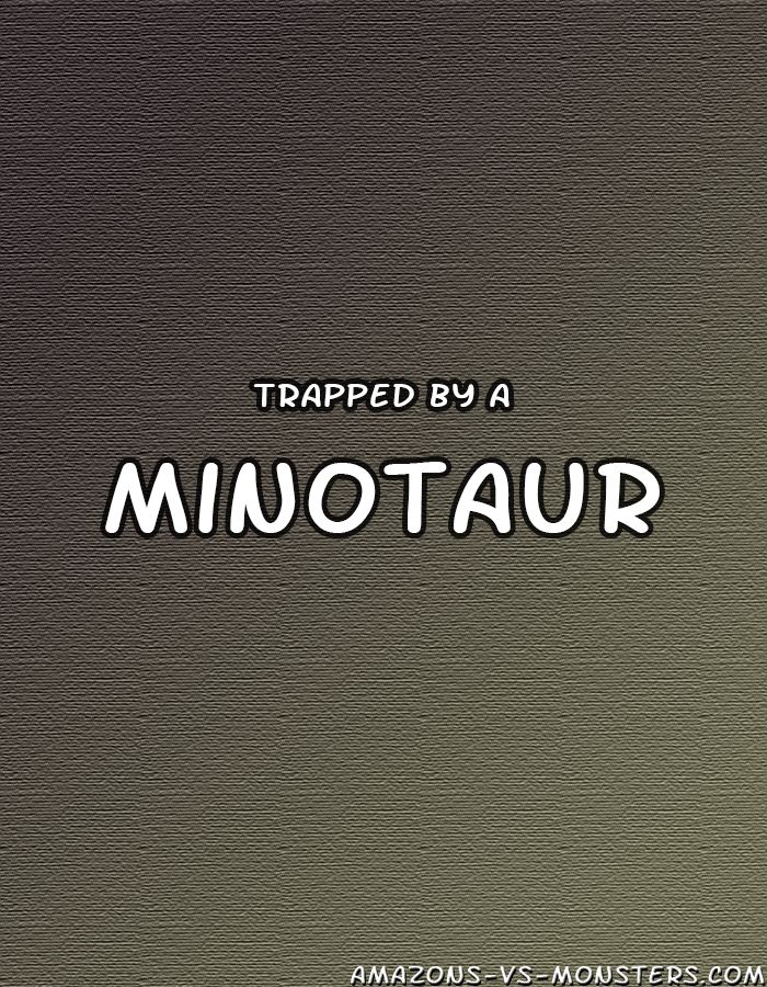 Trapped by a Minotaur- Amazons vs Monsters