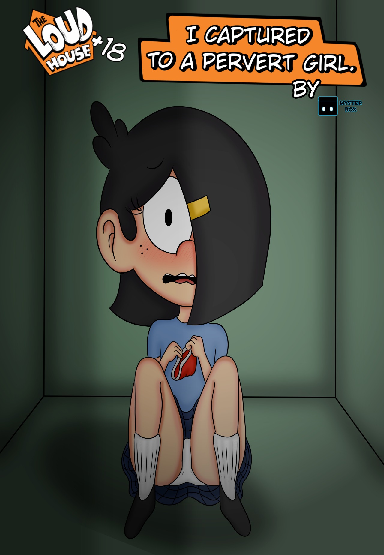 I Capture to a Pervert Girl- MysterBox [The Loud House]