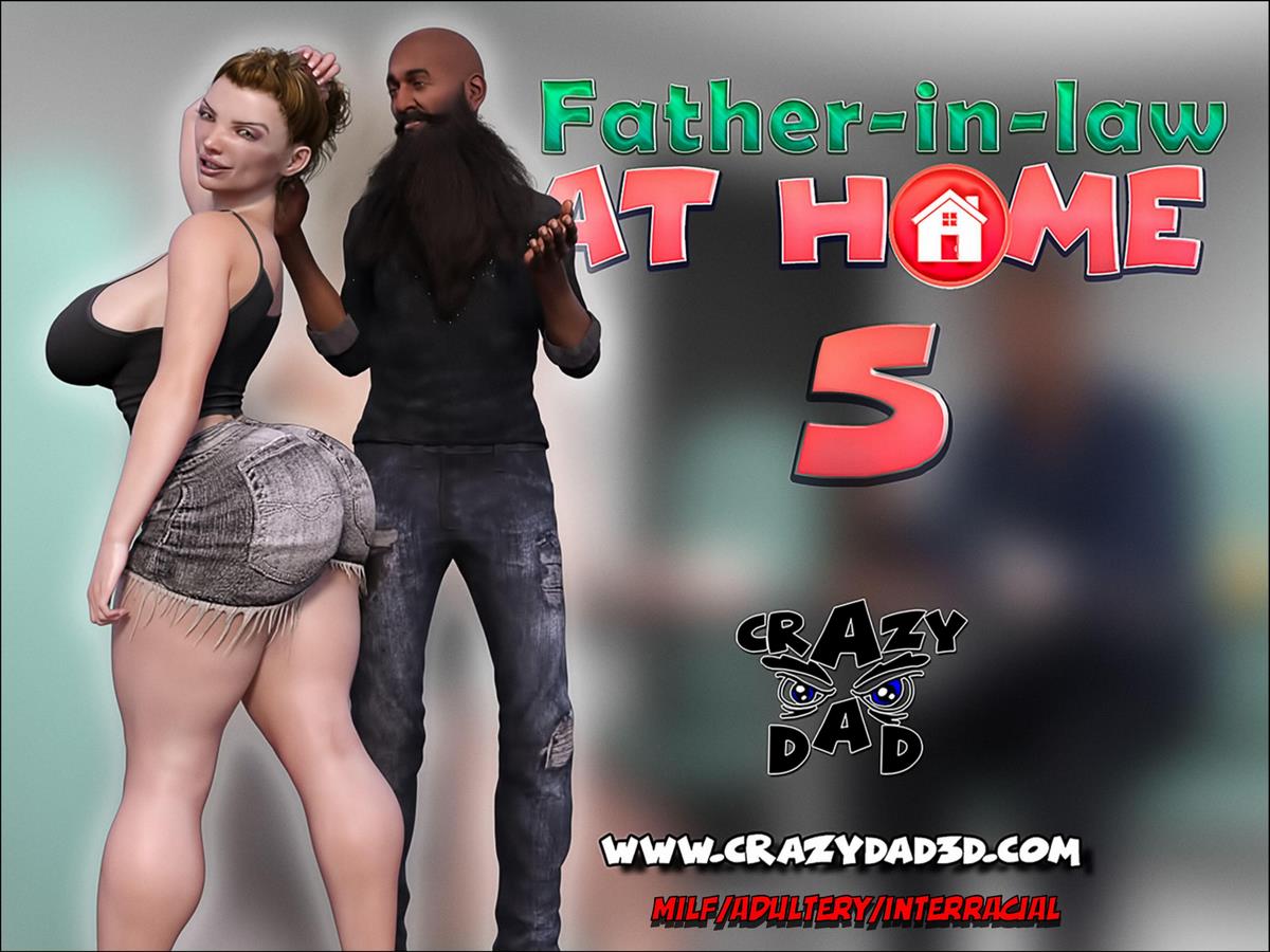 Father-in-Law at Home Part 5- CrazyDad3D