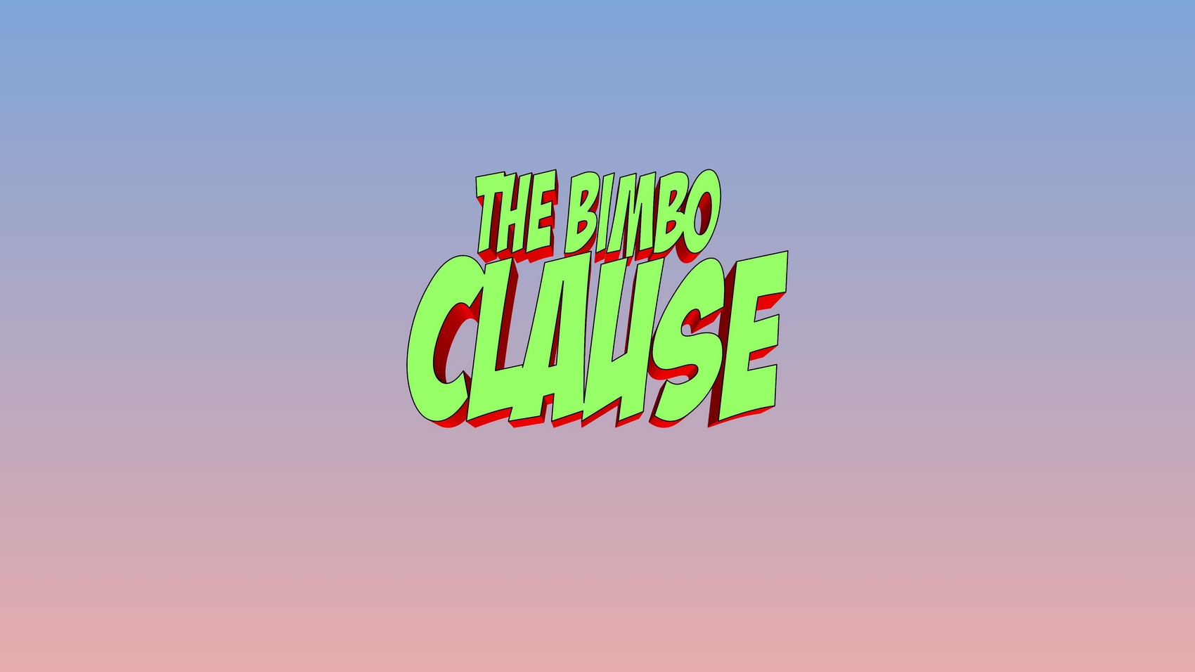 The Bimbo Clause- JacktheMonkey