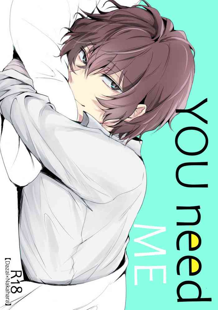 [Out (Rokkyun)] YOU need ME (Bungou Stray Dogs) [Digital]
