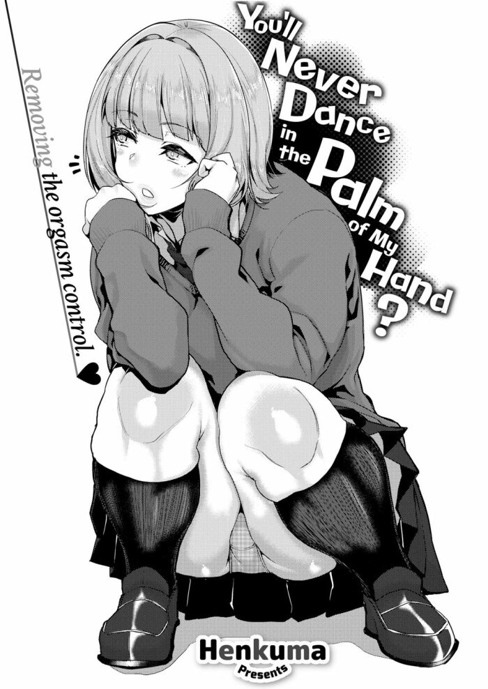 [Henkuma] You’ll Never Dance in the Palm of My Hand_