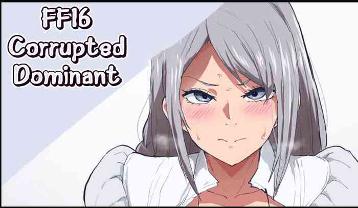 [Sanatuki] FF16 Ochiru Dominant | FF16 Corrupted Dominant (Final Fantasy XVI) [English]