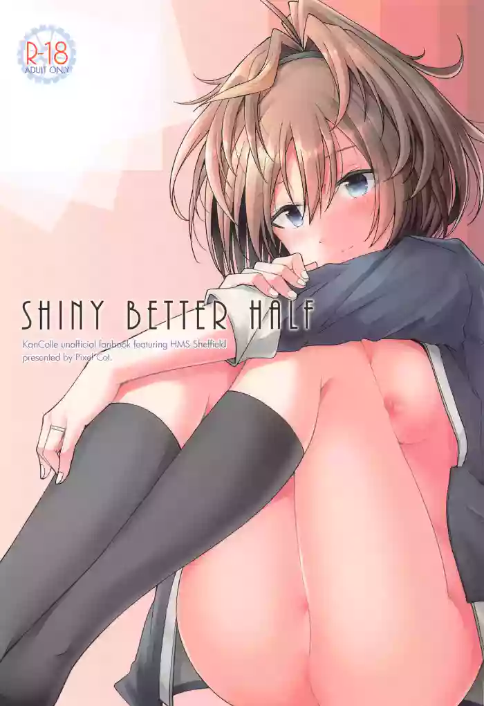 [Pixel Cot. (Habara Meguru)] SHINY BETTER HALF (Kantai Collection -KanColle-) [English] [Ne-Kai Agenda]