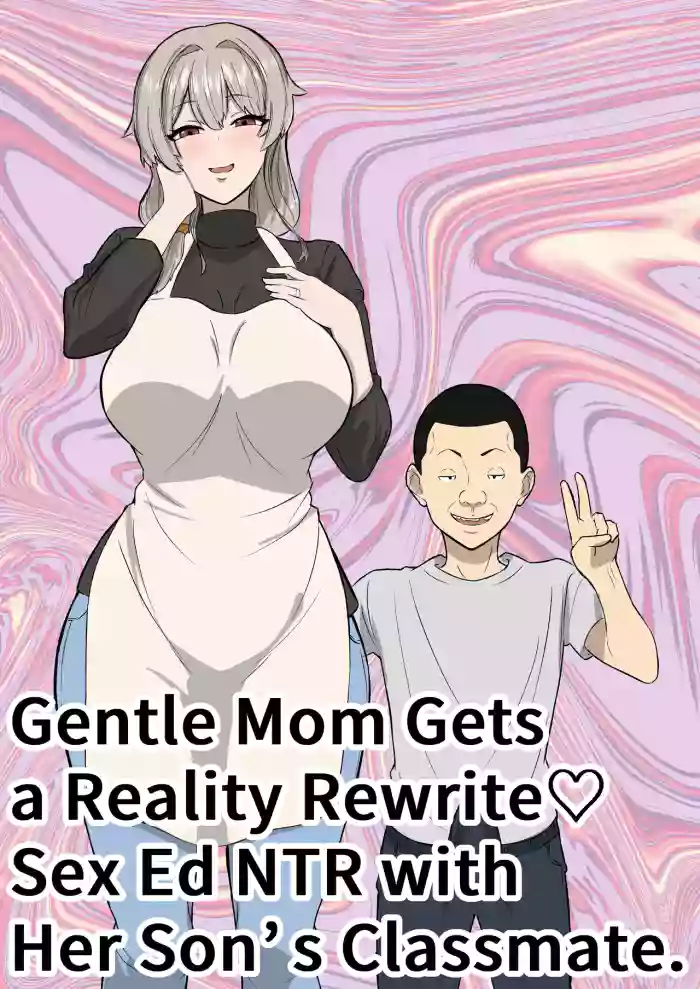 [Sushi Spark] Ottori mama o jōshiki kaihen musuko no dōkyūsei to netorare seikyōiku | Gentle Mom Gets a Reality Rewrite（はーと）Sex Ed NTR with Her Son’s Classmate [English]