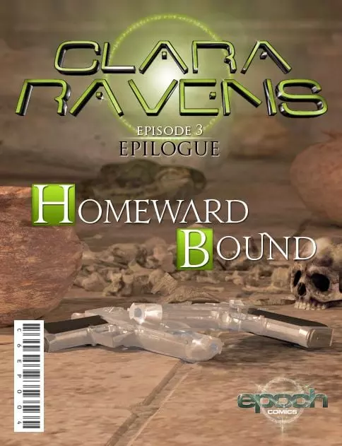 Clara Ravens [Epoch] - Chapter 3 Epilogue - Homeward Bound