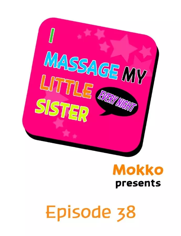 I Massage My Sister Every Night [Mokko] - Chapter 38