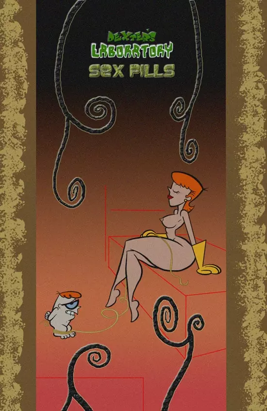 Sex Pills (Dexter’s Laboratory) [Grigori] - Chapter 2