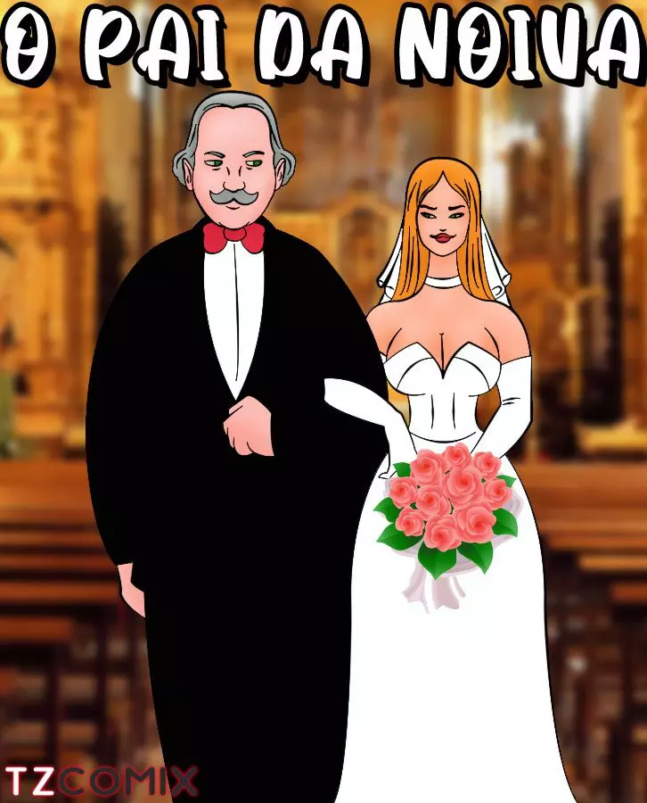 HQPorno.com.br/TZComiX.com Comics (Various) - O Pai da Noiva