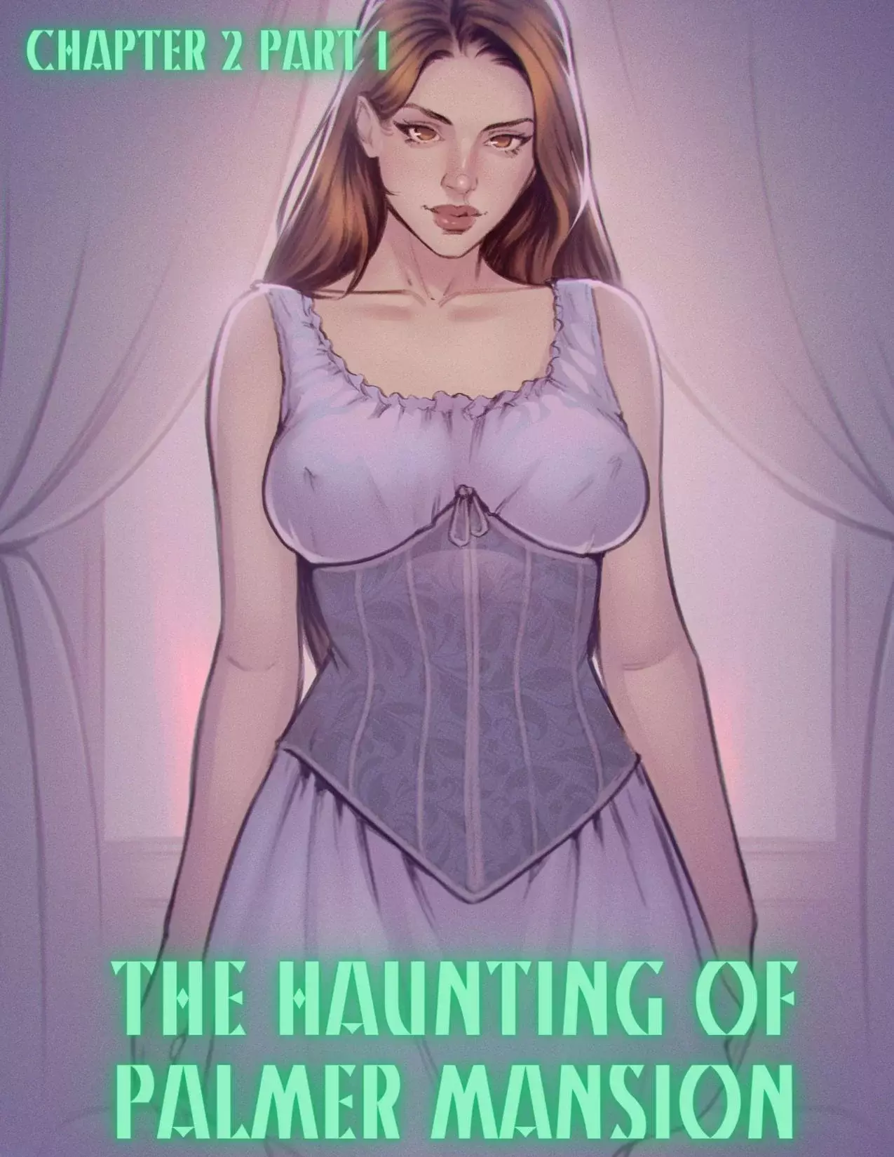The Haunting Of Palmer Mansion [TenderMindd , RawlyRawls] - Chapter 2 - Part 1