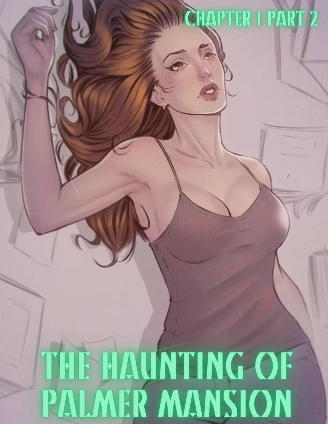 The Haunting Of Palmer Mansion [TenderMindd , RawlyRawls] - Chapter 1 - Part 2