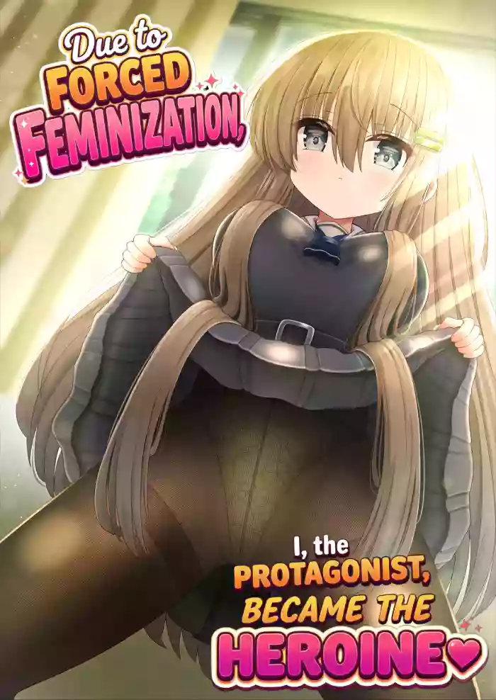 [Kozisiki (Kozi Takaichi)] Kyousei Nyotaika de Shujinkou no Ore ga Hiroin ni | Forced Gender Transformation ~I, the Protagonist, Became the Heroine~ [English] cover