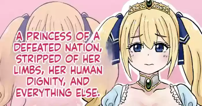 [tenkasu] A princess of a defeated nation, stripped of her limbs, her human dignity, and everything else. cover