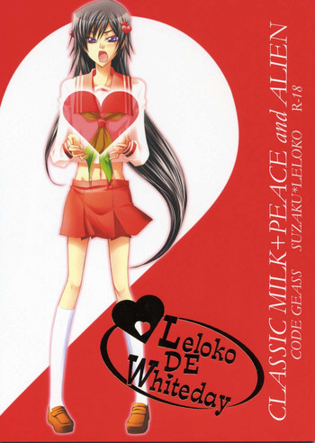 [CLASSIC MILK, PEACE and ALIEN (Asaoka Natsuki, Tonase Fuki)] Leloko DE Whiteday (Code Geass) [English] [SaHa]