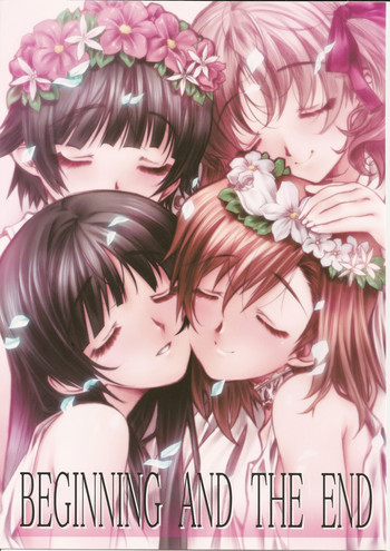 (COMIC1☆4) [Million Bank (Senomoto Hisashi)] BEGINNING AND THE END (To Aru Kagaku no Railgun)