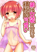 [R*kaffy (Aichi Shiho)] Otouto ni Josou Sasetara Sekkyokuteki Kawaii [Digital]