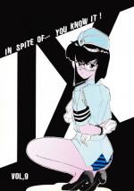(C38) [Shin Shikkoku Zakkyo Koubou (Miyamoto Rumi)] IN SPITE OF... YOU KNOW IT! Vol. 9