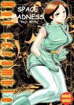Space Madness [English] [Rewrite] [Reijikun]