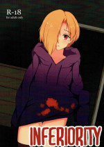 (C87) [Yukaiya (Yukaiyan)] INFERIORITY (THE IDOLM@STER CINDERELLA GIRLS)
