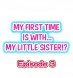 [Porori] My First Time is with.... My Little Sister?! Ch.03