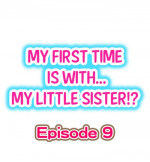 [Porori] My First Time is with.... My Little Sister?! Ch.09