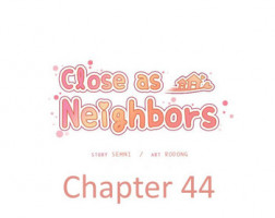 [Semni] Close as Neighbors (Ch.44) [English]