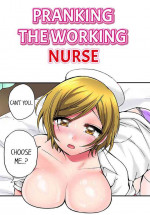 [Yukikuni] Pranking the Working Nurse Ch.15/? [English] [Hentai Universe]