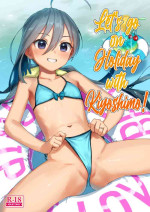 [Ajisaidenden (Kawakami Rokkaku, Takanashi Rei)] Kiyoshimo to Issho ni Vacances Shiyo! | Let's Go On Holiday With Kiyoshimo! (Kantai Collection -KanColle-) [English] [Black Grimoires] [Digital] [2021-07-31]