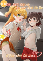 [Mainichi Kenkou Seikatsu (Healthyman)] Idol to Issho ni Asobu dake no Kantan na Oshigoto desu. | This Job's Easy, All You Have To Do is Play With The Idols. (THE IDOLM@STER CINDERELLA GIRLS) [English] [maipantsu] [Digital]