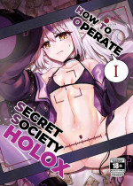 [廢人生活(Rai)] HOLOX Himitsu Kessha Keiei no Susume 01 | How to operate Secret Society H○LOX-01 (Laplus Darknesss) [English