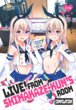 (C93) [Inariya (Inari)] Haishin! Shimakaze-kun no Heya Soushuuhen | Live! From Shimakaze-kun's Room Compilation (Kantai 