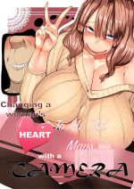 [Jibakurei no Su (Nibashin)] Onna no Kokoro o Ossanka Suru Camera | Changing a Woman's Heart to an Old Man's With a Came
