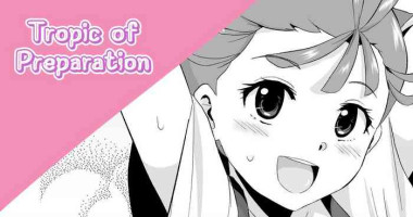 [Sanatuki] Tropic of Preparation