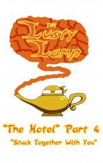 The Lusty Lamp- The Hotel Part 4 – Stuck Together With You [Oxdaman]