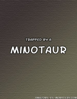 Trapped by a Minotaur- Amazons vs Monsters