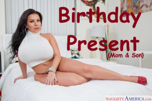 Mom’s Birthday Present – Naughty America